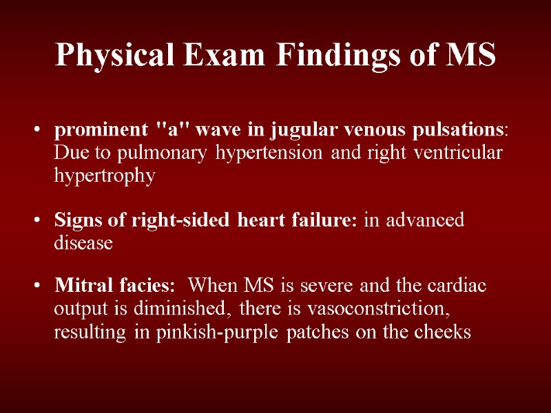 Physical Exam Findings of MS prominent 